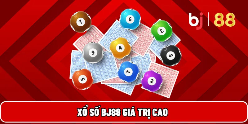 BJ88 – Nền Tảng Cá Cược Uy Tín Đa Dạng Dịch Vụ Giải Trí 6 Xổ số BJ88 giá trị cao